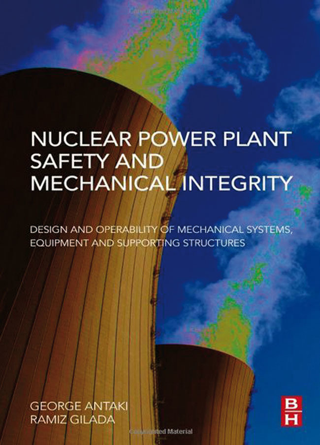 Nuclear Power Plant Safety and Mechanical Integrity, Design and Operability of Mechanical Systems, Equipment and Supporting Structures