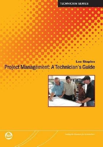 Project Management A Technician‘s Guide