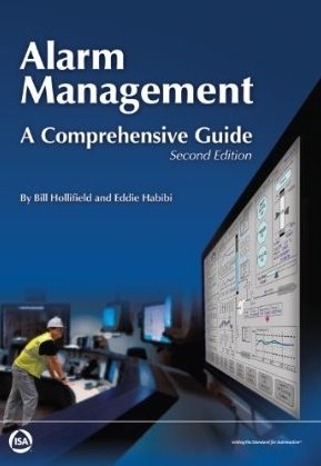 Alarm Management A Comprehensive Guide Second Edition