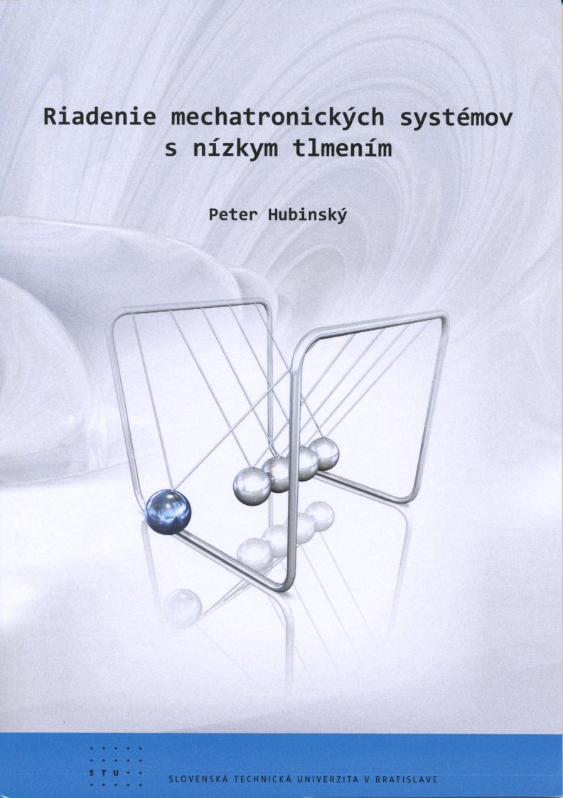 Riadenie mechatronických systémov s nízkym tlmením