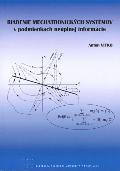 Riadenie mechatronických systémov v podmienkach neúplnej informácie