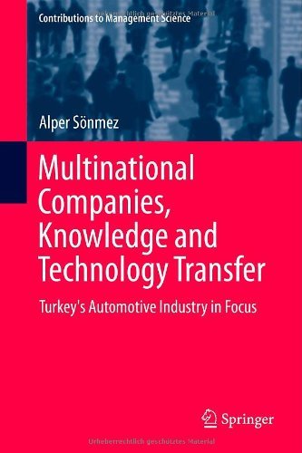 Multinational Companies, Knowledge, and Technology Transfer : Turkey's Automotive Industry in Focus 