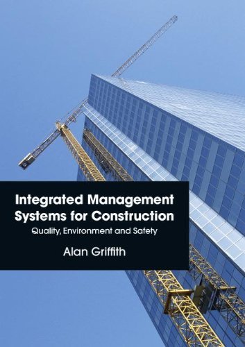 Integrated Management Systems for Construction: Quality, Environment and Safety 