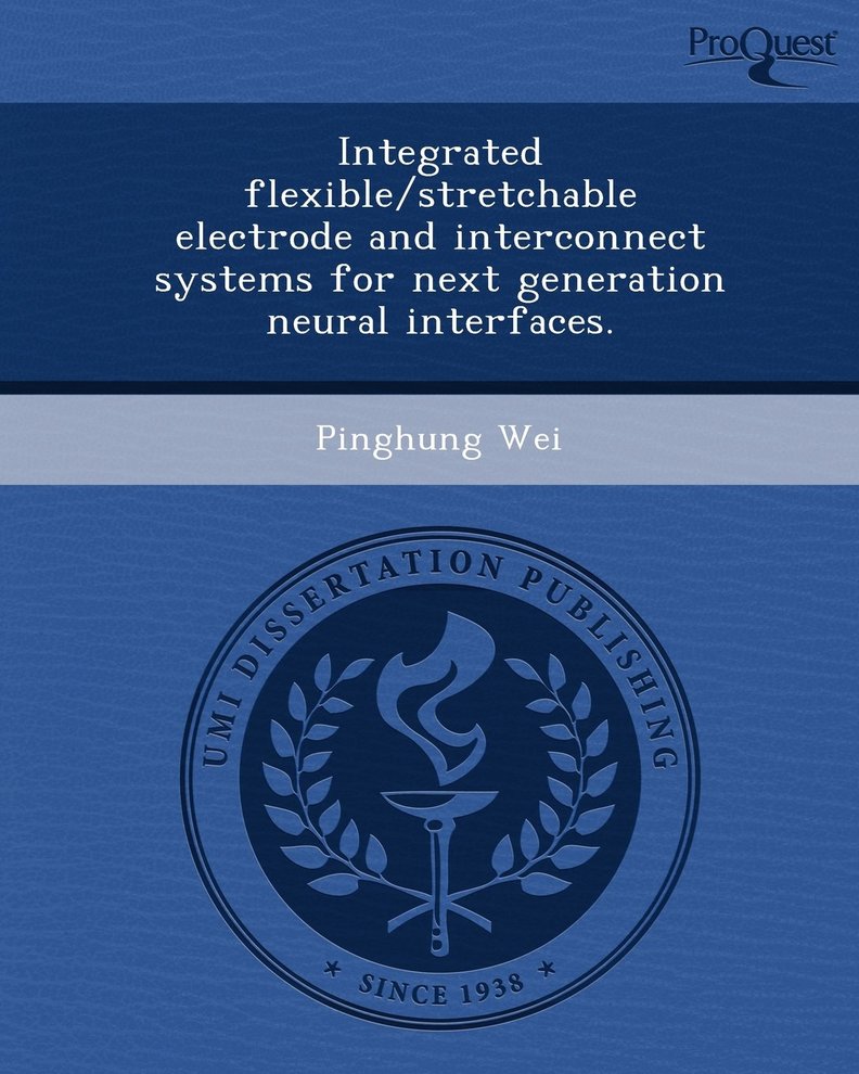 Integrated Flexible/Stretchable Electrode and Interconnect Systems for Next Generation Neural Interfaces 