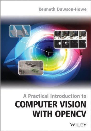 A Practical Introduction to Computer Vision with OpenCV 