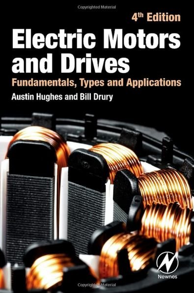 Electric Motors and Drives: Fundamentals, Types and Applications, 4th Edition