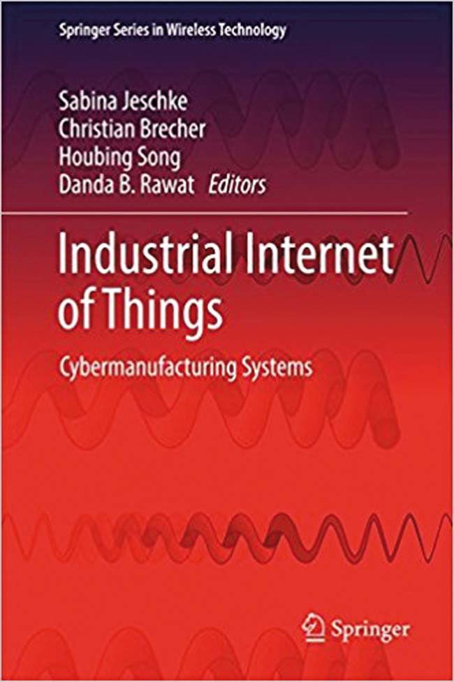 Industrial Internet of Things: Cybermanufacturing Systems