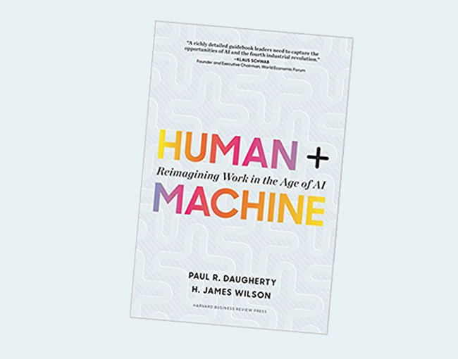 Human + Machine: Reimagining Work in the Age of AI