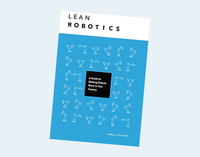 Lean Robotics: A Guide to Making Robots Work in Your Factory, Kindle edition