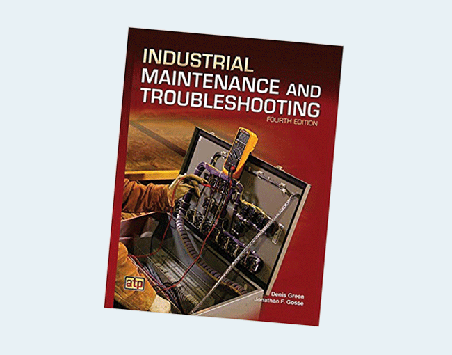 Industrial Maintenance and Troubleshooting, 4th Edition