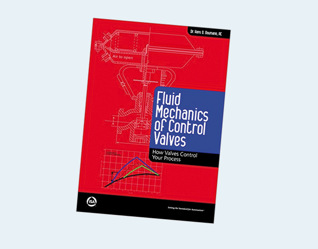 Fluid Mechanics of Control Valves: How Valves Control Your Process