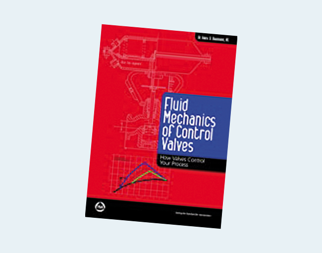 Fluid Mechanics of Control Valves:  How Valves Control Your Process