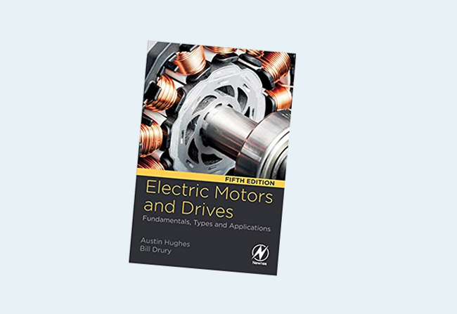 Electric Motors and Drives: Fundamentals, Types and Applications, 5th Edition