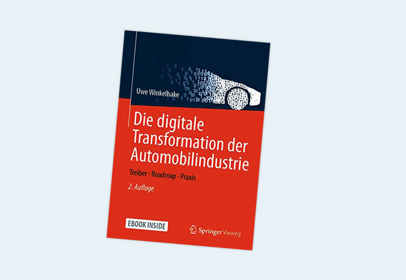 Die digitale Transformation der Automobilindustrie: Treiber – Roadmap – Praxis