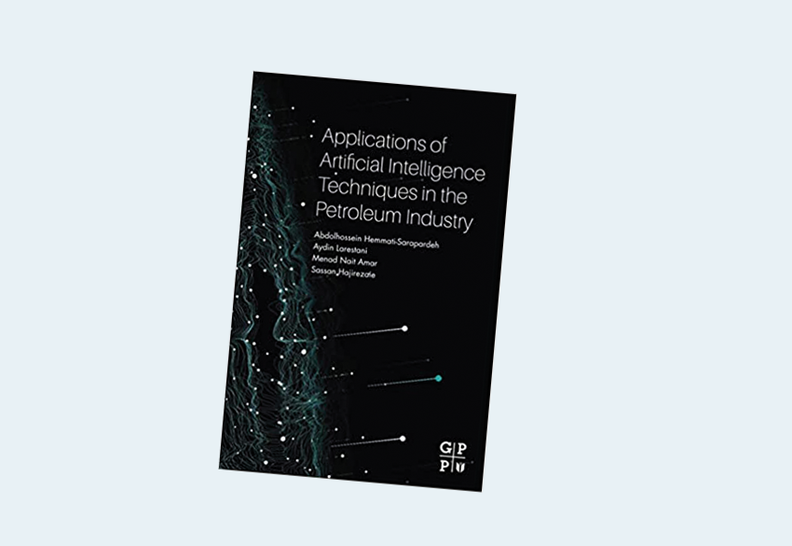 Applications of Artificial Intelligence Techniques in the Petroleum Industry 1st Edition