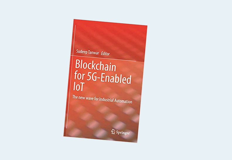 Blockchain for 5G-Enabled IoT: The new wave for Industrial Automation, 1st ed. 2021