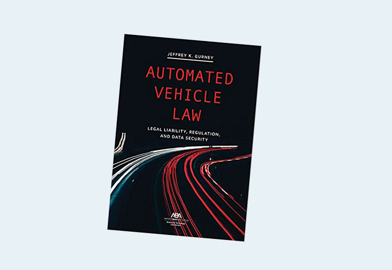 Automated Vehicle Law: Legal Liability, Regulation, and Data Security