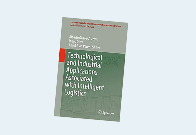 Technological and Industrial Applications Associated with Intelligent Logistics 1st ed. 