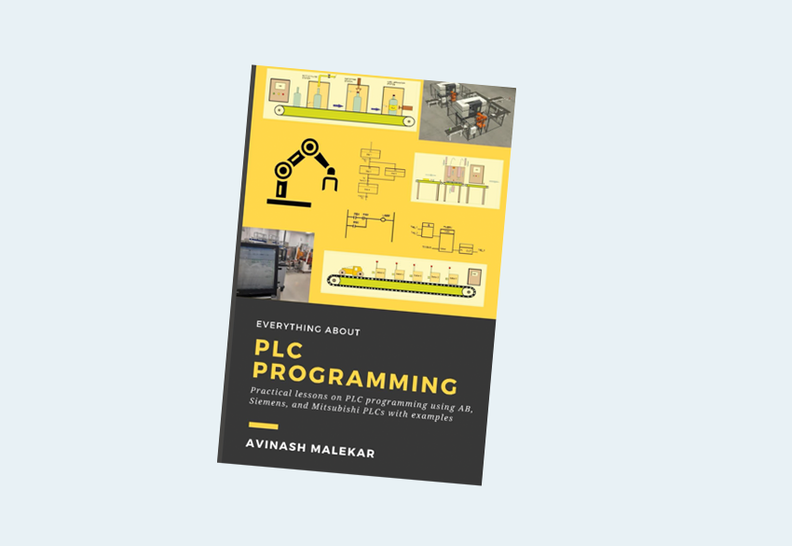 Learn everything about PLC programming: Practical lessons on Allen-Bradley, Siemens, and mitsubishi PLC with real world examples 