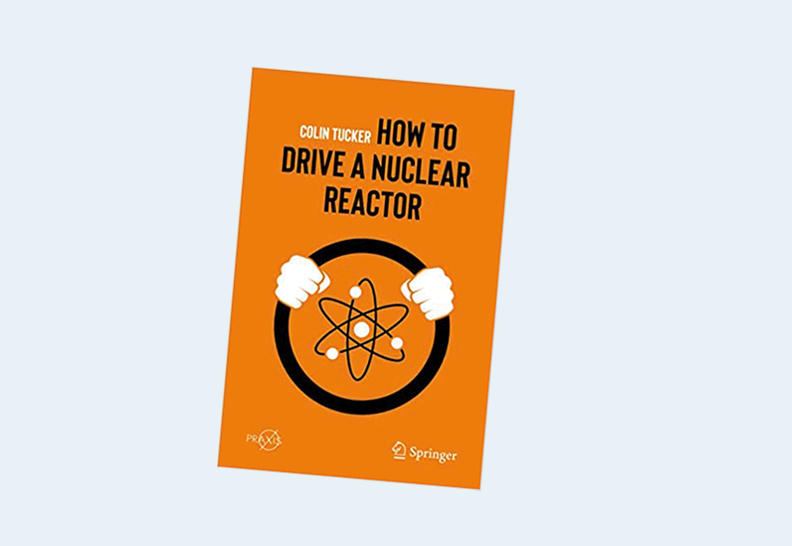 How to Drive a Nuclear Reactor (Springer Praxis Books) 1st ed. 2019