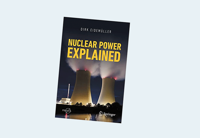 Nuclear Power Explained (Springer Praxis Books) 1st ed. 2021