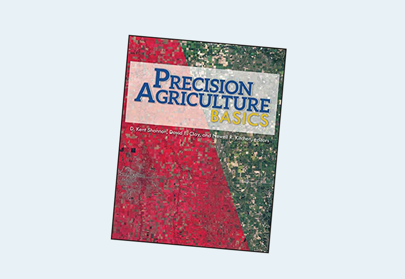 Precision Agriculture Basics (ASA, CSSA, and SSSA Books) 1st Edition