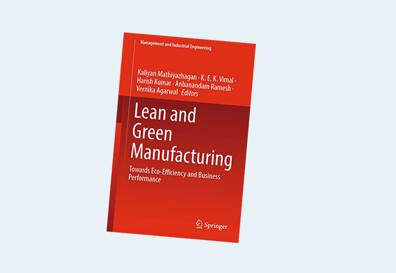 Lean and Green Manufacturing: Towards Eco-Efficiency and Business Performance (Management and Industrial Engineering) 1st ed. 