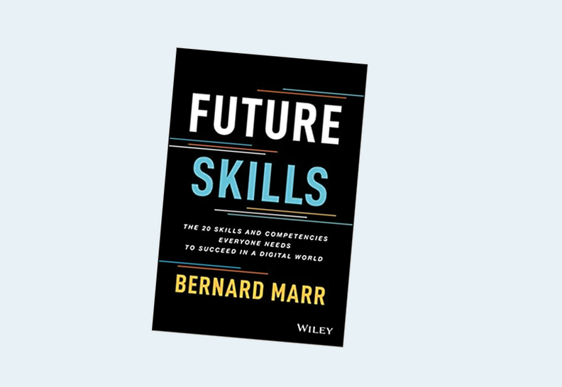 Future Skills: The 20 Skills and Competencies Everyone Needs to Succeed in a Digital World