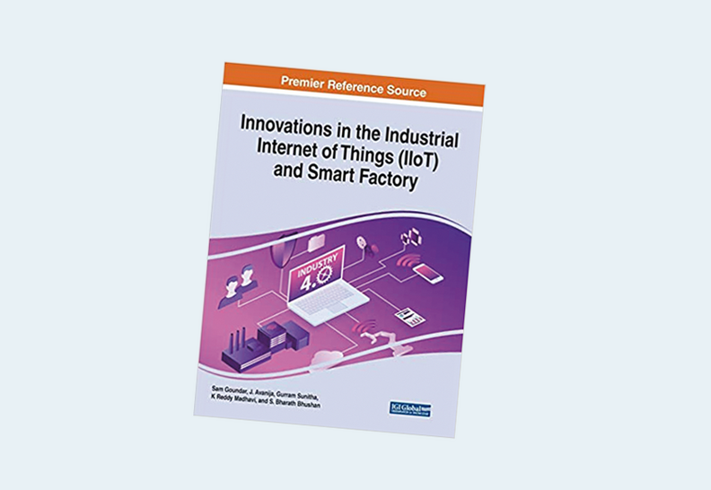 Innovations in the Industrial Internet of Things (IIoT) and Smart Factory (Advances in Computer and Electrical Engineering) 1st Edition
