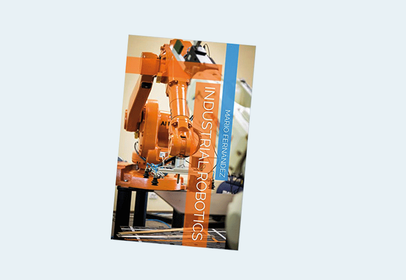 Industrial Robotics Kindle Edition