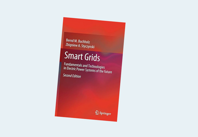 Smart Grids: Fundamentals and Technologies in Electric Power Systems of the future, 2nd ed.
