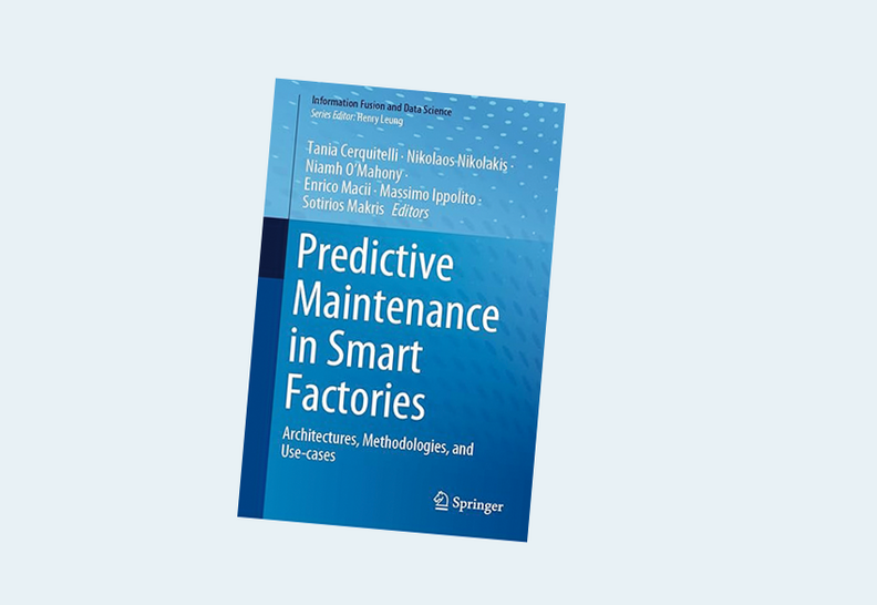 Predictive Maintenance in Smart Factories: Architectures, Methodologies, and Use-cases (Information Fusion and Data Science) 1st ed.
