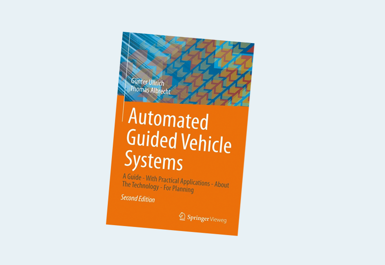 Automated Guided Vehicle Systems: A Guide – With Practical Applications – About The Technology – For Planning