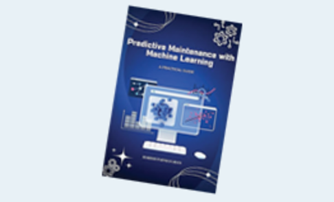 Predictive Maintenance with Machine Learning: A Practical Guide