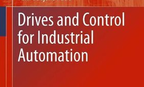 Drives and Control For Industrial Automation