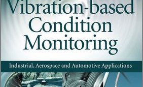 Vibration-Based Condition Monitoring : Industrial, Aerospace and Automotive Applications 