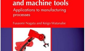 Controller Design for Industrial Robots and Machine Tools : Applications to Manufacturing Processes