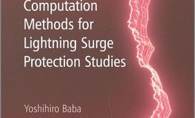 Electromagnetic Computation Methods for Lightning Surge Protection Studies 