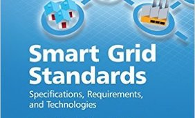 Smart Grid Standards: Specifications, Requirements, and Technologies, 1st Edition 