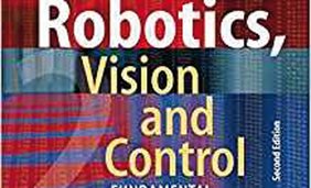 Robotics, Vision and Control: Fundamental Algorithms In MATLAB, Second Edition