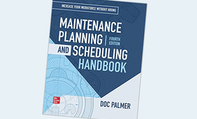 Maintenance Planning and Scheduling Handbook, 4th Edition