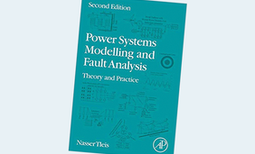 Power Systems Modelling and Fault Analysis: Theory and Practice 2nd Edition