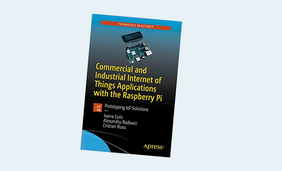 Commercial and Industrial Internet of Things Applications with the Raspberry Pi: Prototyping IoT Solutions