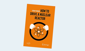 How to Drive a Nuclear Reactor (Springer Praxis Books) 1st ed. 2019
