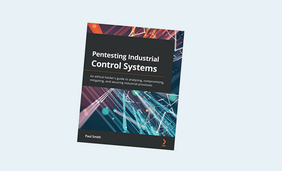 Pentesting Industrial Control Systems: An ethical hacker's guide to analyzing, compromising, mitigating, and securing industrial processes