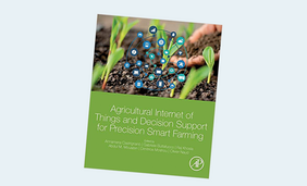 Agricultural Internet of Things and Decision Support for Precision Smart Farming 1st Edition