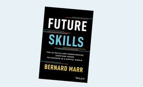 Future Skills: The 20 Skills and Competencies Everyone Needs to Succeed in a Digital World