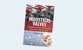 Industrial Valves: Calculations for Design, Manufacturing, Operation, and Safety Decisions 1st ed.
