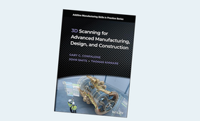 3D Scanning for Advanced Manufacturing, Design, and Construction: Metrology for Advanced Manufacturing (Additive Manufacturing Skills in Practice) 1st Edition