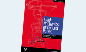 Fluid Mechanics of Control Valves: How Valves Control Your Process